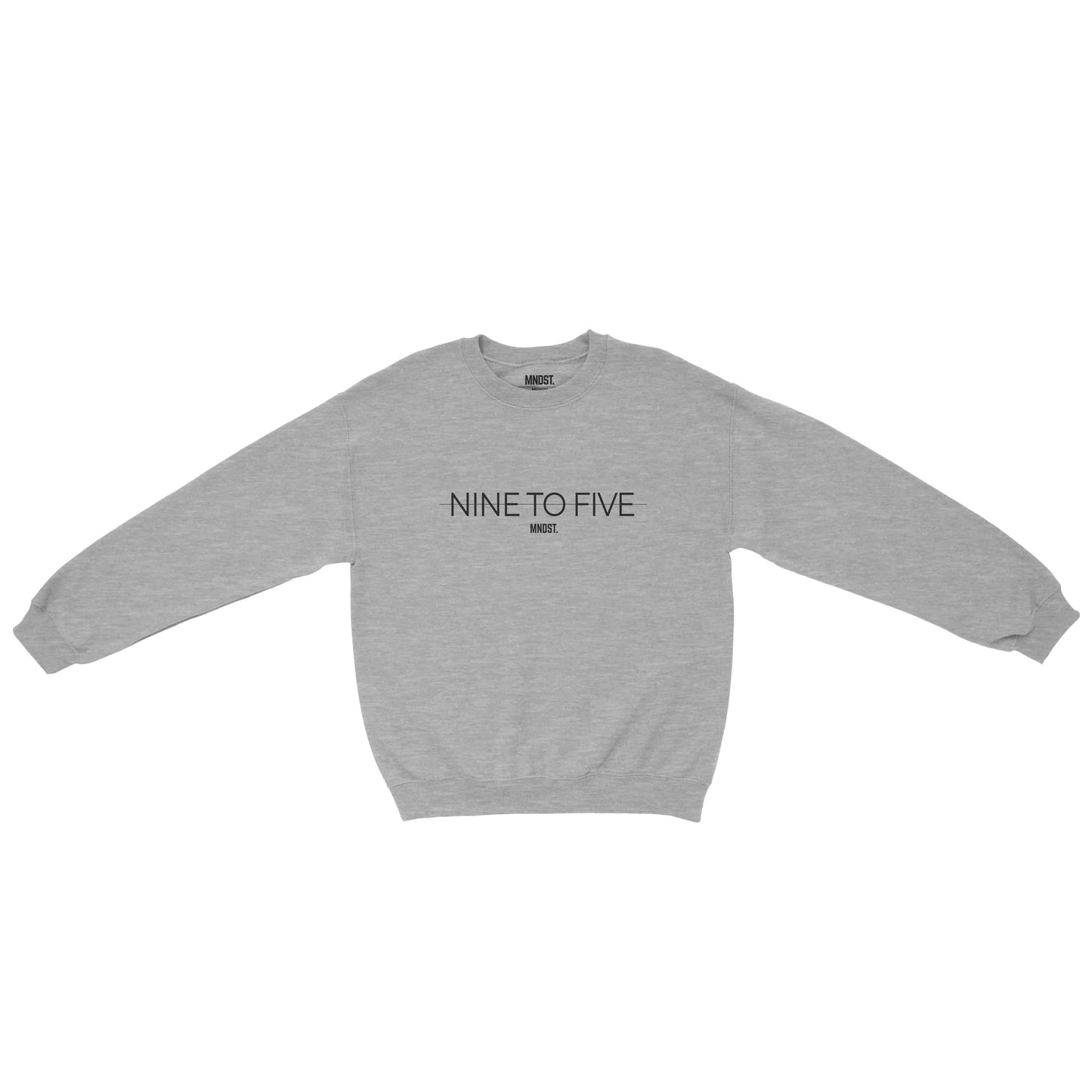 MNDST. Nine to Five Sweatshirt