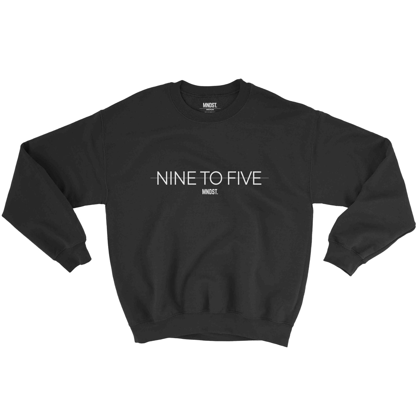 MNDST. Nine to Five Sweatshirt