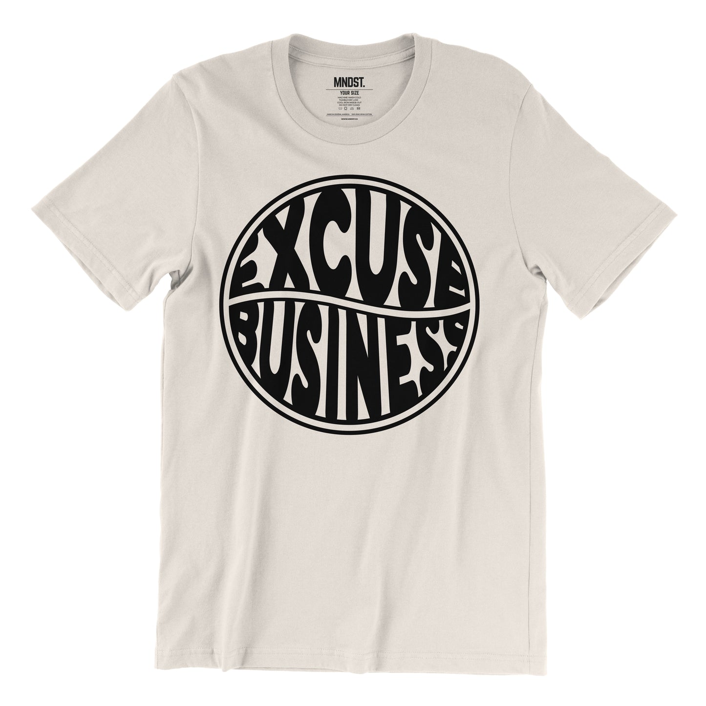 MNDST. Excuse Business T-Shirt
