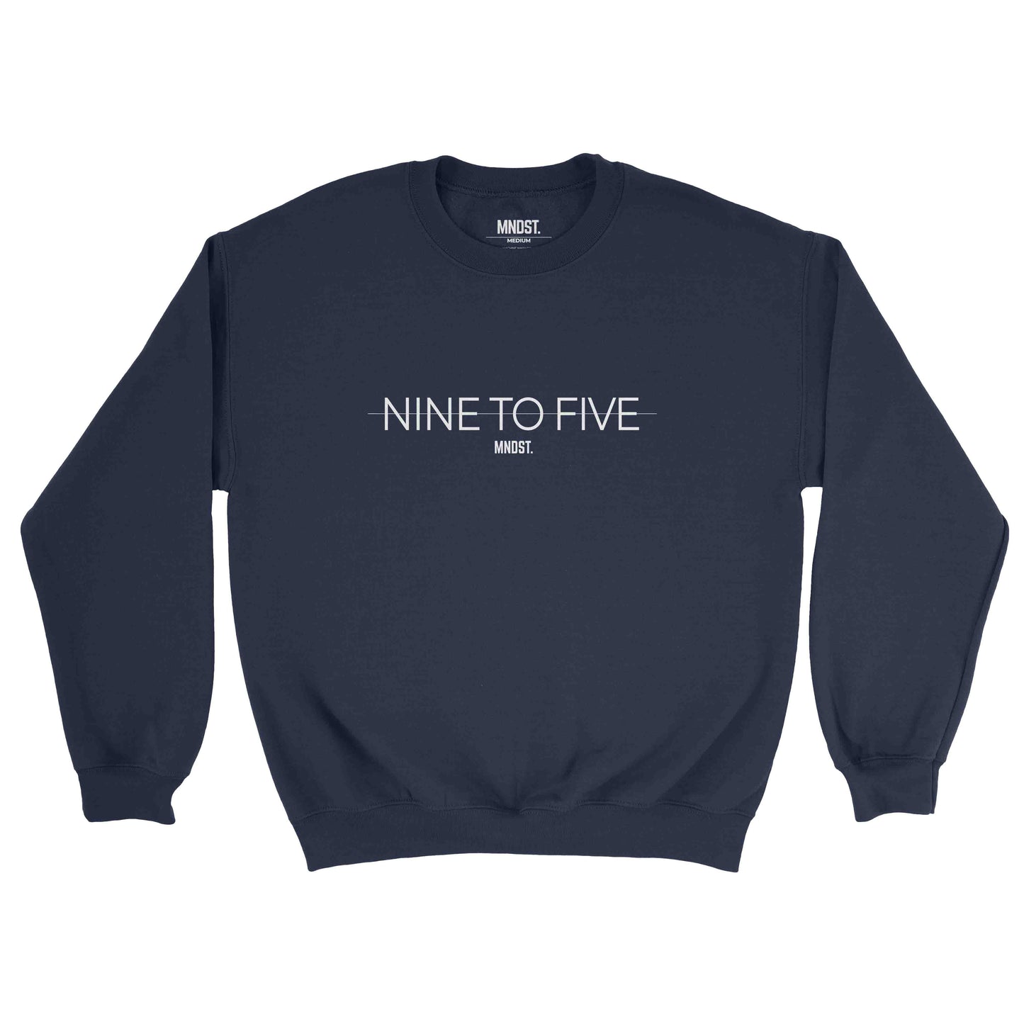 MNDST. Nine to Five Sweatshirt
